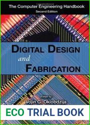 The Computer Engineering Handbook Digital Design and Fabrication, Second Edition