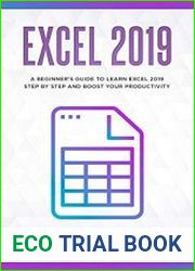 Excel 2019 A beginner|s guide to learn excel 2019 step by step and boost your productivity