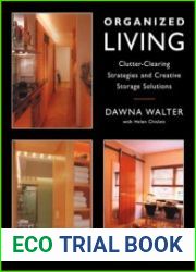Organized Living Clutter-Clearing Strategies and Creative Storage Solutions