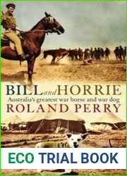 Bill and Horrie Australia|s greatest war horse and war dog