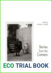 Stories from the Camera Reflections on the Photograph