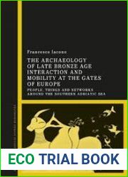 The Archaeology of Late Bronze Age Interaction and Mobility at the Gates of Europe