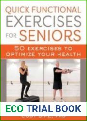 Quick Functional Exercises for Seniors 50 Exercises to Optimize Your Health