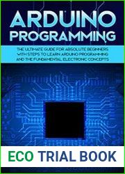 Arduino Programming The Ultimate Guide for Absolute Beginners with Steps to Learn Arduino Programming