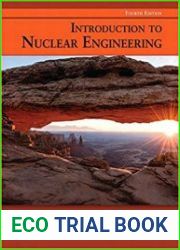 Introduction to Nuclear Engineering 4th Edition