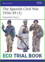 The Spanish Civil War 1936-1939 (1) Nationalist Forces (Osprey Men-at-Arms 495)