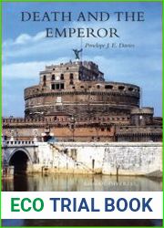 Death and the Emperor Roman Imperial Funerary Monuments from Augustus to Marcus Aurelius