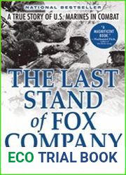 The Last Stand of Fox Company A True Story of U.S. Marines in Combat