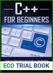 C++ for Beginners Learn in a week step by step to use C++ programming language with practical examples for beginners