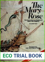 The Mary Rose The Excavation and Raising of Henry VIII|s Flagship