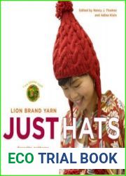 Just Hats. Favorite Patterns to Knit and Crochet