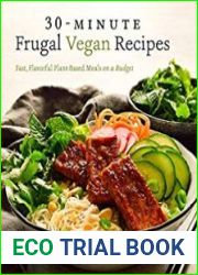 30-Minute Frugal Vegan Recipes Fast, Flavorful Plant-Based Meals on a Budget
