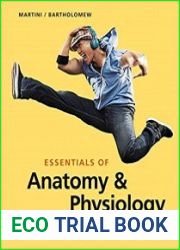 Essentials of Anatomy & Physiology, 8th Edition