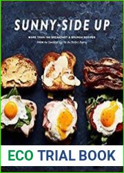 Sunny-Side Up More Than 100 Breakfast & Brunch Recipes from the Essential Egg to the Perfect Pastry A Cookbook