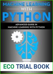 Machine Learning with Python Advanced Guide in Machine Learning with Python