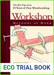 Methods of Work Workshop The Best Tips from 25 years of Fine Woodworking