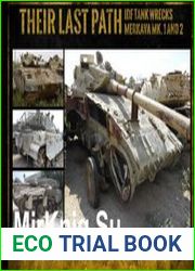 Their Last Path IDF Tank Wrecks Merkava Mk.1 and 2