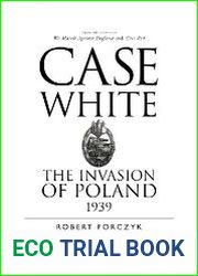 Case White The Invasion of Poland 1939
