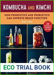 Kombucha and Kimchi How Probiotics and Prebiotics Can Improve Brain Function
