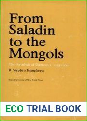 From Saladin to the Mongols The Ayyubids of Damascus, 1193-1260