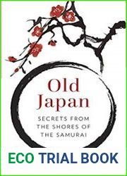 Old Japan Secrets from the Shores of the Samurai