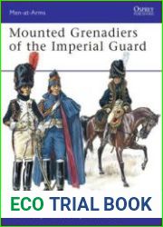 Mounted Grenadiers of the Imperial Guard (Osprey Men-at-Arms 456)