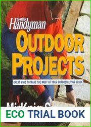 The Family Handyman Outdoor Projects Over 20 Projects for Improving Your Outdoor Living Space