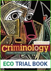 Criminology Theories, Patterns, and Typologies 12th Edition