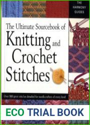 The Ultimate Sourcebook of Knitting and Crochet Stitches