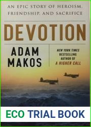 Devotion An Epic Story of Heroism, Friendship, and Sacrifice