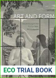 Art and Form From Roger Fry to Global Modernism