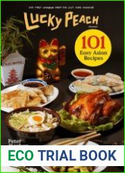 Lucky Peach Presents 101 Easy Asian Recipes