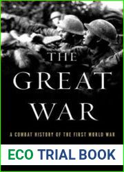 The Great War A Combat History of the First World War