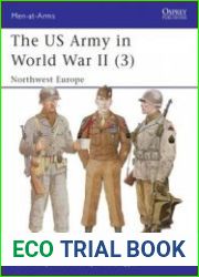 The US Army in World War II (3) North-West Europe (Osprey Men-at-Arms 350)