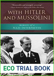 With Hitler and Mussolini Memoirs of a Nazi Interpreter