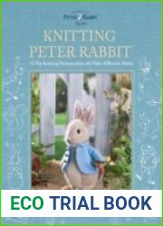 Knitting Peter Rabbit 12 Toy Knitting Patterns from the Tales of Beatrix Potter
