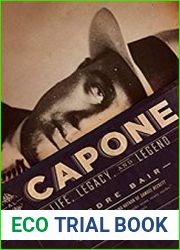 Al Capone His Life, Legacy, and Legend