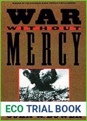 War Without Mercy Race and Power in the Pacific War