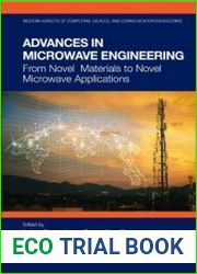 Advances in Microwave Engineering From Novel Materials to Novel Microwave Applications