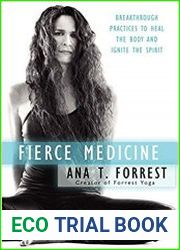 Fierce Medicine Breakthrough Practices to Heal the Body and Ignite the Spirit