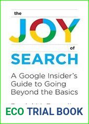 The Joy of Search A Google Insider|s Guide to Going Beyond the Basics