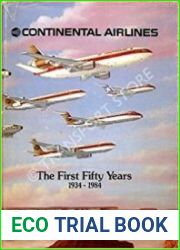 Continental Airlines The First Fifty Years 1934-1984