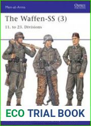The Waffen-SS (3) 11. to 23. Divisions (Osprey Men-at-Arms 415)