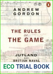 The Rules of the Game Jutland and British Naval Command