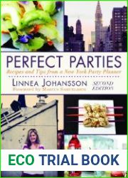 Perfect Parties Recipes and Tips from a New York Party Planner