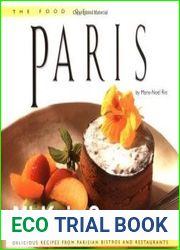 Food of Paris Authentic Recipes from the City of Lights