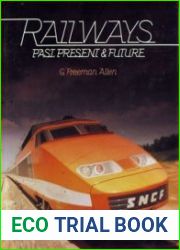 Railways Past, Present & Future