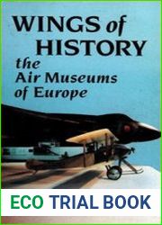 Wings of History The Air Museums of Europe