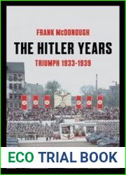 The Hitler Years Triumph 1933-1939
