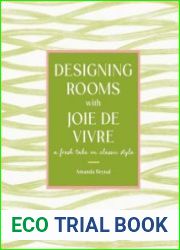 Designing Rooms with Joie de Vivre A Fresh Take on Classic Style